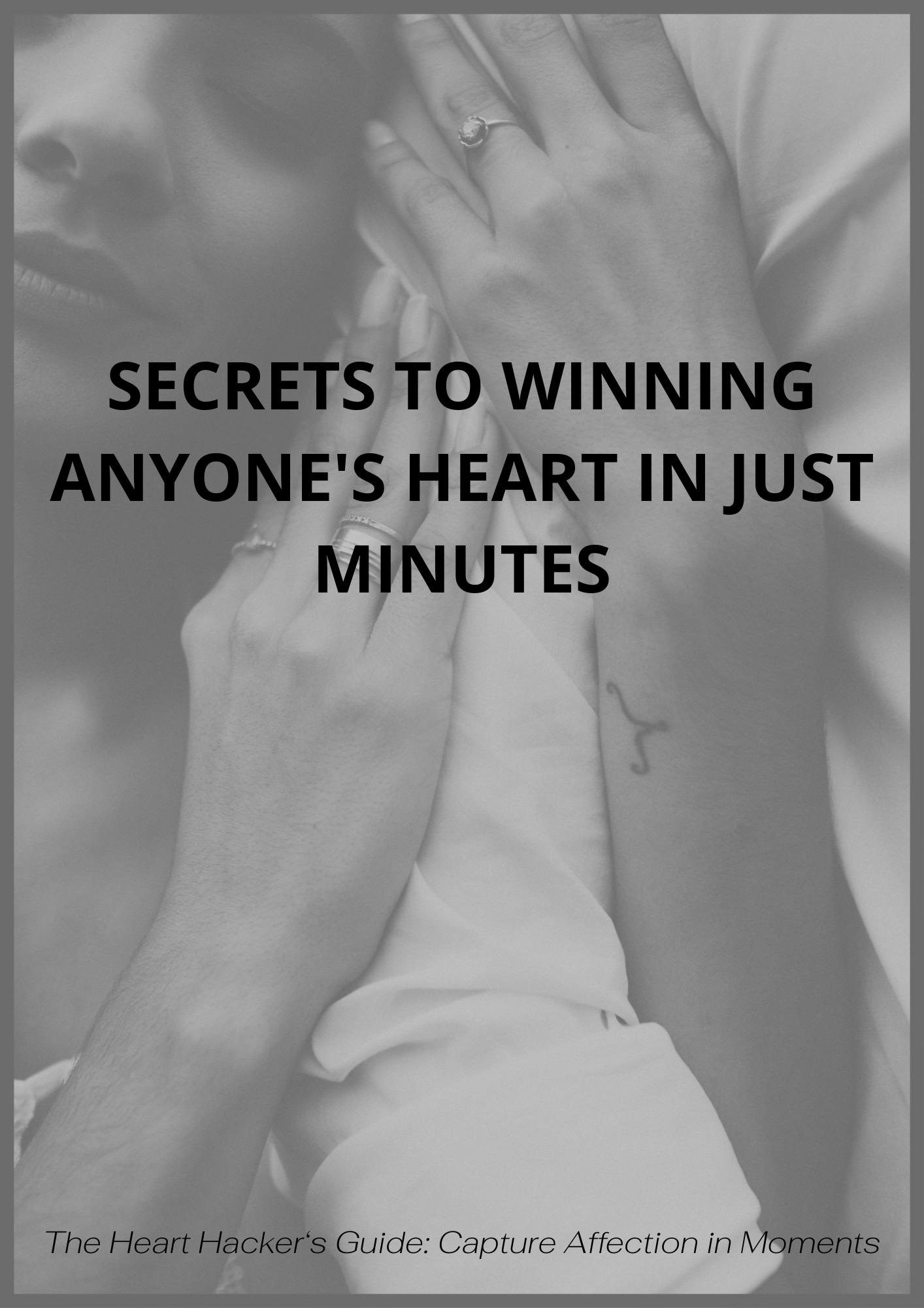 Win Any Heart in Minutes with this Instant PDF eBook.